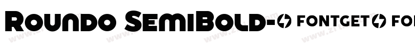 Roundo SemiBold字体转换 Roundo SemiBold字体转换